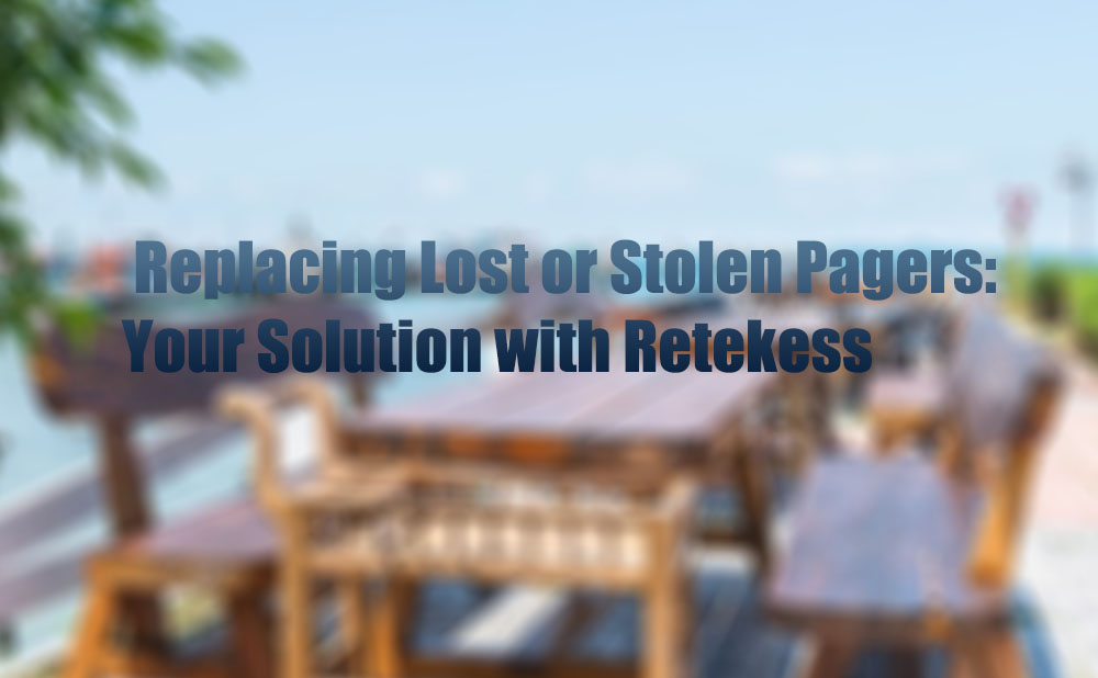  Replacing Lost or Stolen Pagers: Your Solution with Retekess
