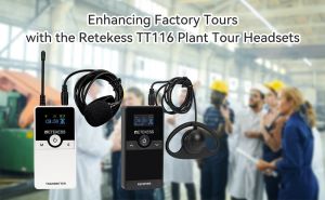 Enhancing Factory Tours with the Retekess TT116 Plant Tour Headsets doloremque