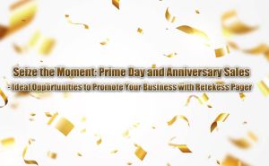 Seize the Moment: Prime Day and Anniversary Sales - Ideal Opportunities to Promote Your Business with Retekess Pager doloremque
