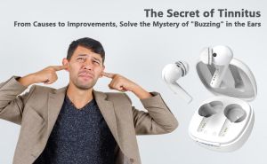 From Causes to Improvements, Solve the Mystery of "Buzzing" in the Ears doloremque